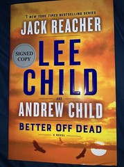 Better off Dead by Lee Child & Andrew Child SIGNED BY BOTH 1st edition HC