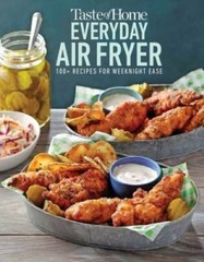 Taste of Home Everyday Air Fryer: 112 Recipes for Weeknight Ease – GOOD