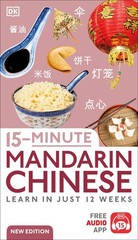 15-Minute Mandarin Chinese: Learn in Just 12 Weeks (DK 15-Minute Language Le…
