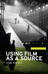 Using film as a source (IHR Research Guides, 3) – paperback Barber, Sian