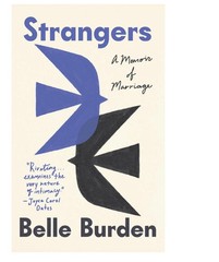 Strangers : A Memoir of Marriage by Belle Burden, Paperback…