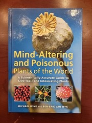 Mind-Altering And Poisonous Plants Of The World – Hardcover Excellent Condition