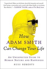 How Adam Smith Can Change Your Life: An Unexpected Guide to Human Nature and…