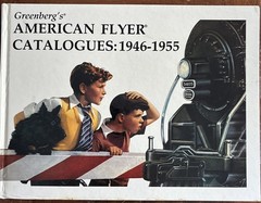 Greenberg’s American Flyer Catalogues 1946-1955 Hardcover Book