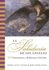Sabiduria de los Angeles, La: 365 Pensamientos y Meditaciones Celestiales (S…