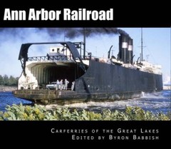 Great Lakes Carferries Volumes 1-6 by Byron Babbish