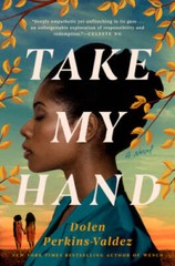 Take My Hand – Hardcover By Perkins-Valdez, Dolen – GOOD