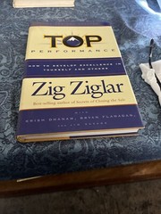 Top Performance: How to Develop Excellence in Yourself and Others by Ziglar, Zig