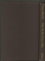 NOT AS THE CROW FLIES TERRY SHORTT 1975 MCCLELLAND AND STEWART HARDCOVER