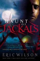 Haunt of Jackals (Jerusalem’s Undead Trilogy) – Wilson, Eric – Good – See co…