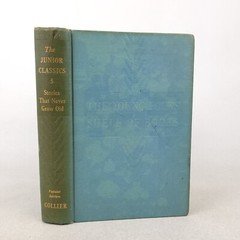 Collier Junior Classics Vol 5 Stories That Never Grow Old 1938 Hardcover