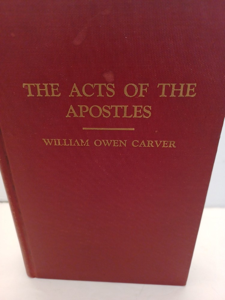 The Acts Of The Apostles By William Carver 1916 Hardcover USED