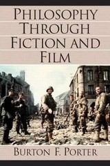 Philosophy Through Fiction and Film – Paperback, by Porter Burton F. – Very Good