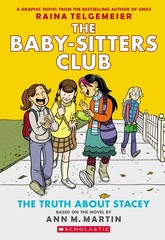 The Truth About Stacey: A Graphic Novel (The Baby-Sitters Club #2) (The Baby…