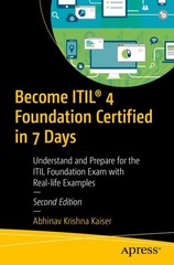 Become ITIL® 4 Foundation Certified in 7 Days: Understand and Prepare for t…