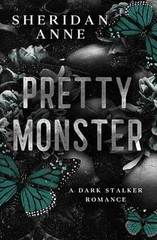 Pretty Monster: A Dark Stalker Romance – Paperback, by Anne Sheridan – Very Good