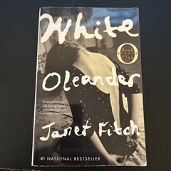 White Oleander : A Novel by Janet Fitch (2000, Trade Paperback)