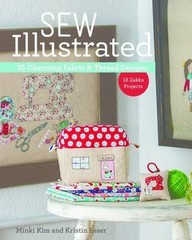 Sew Illustrated – 35 Charming Fabric & Thread Designs: 16 Zakka Projects