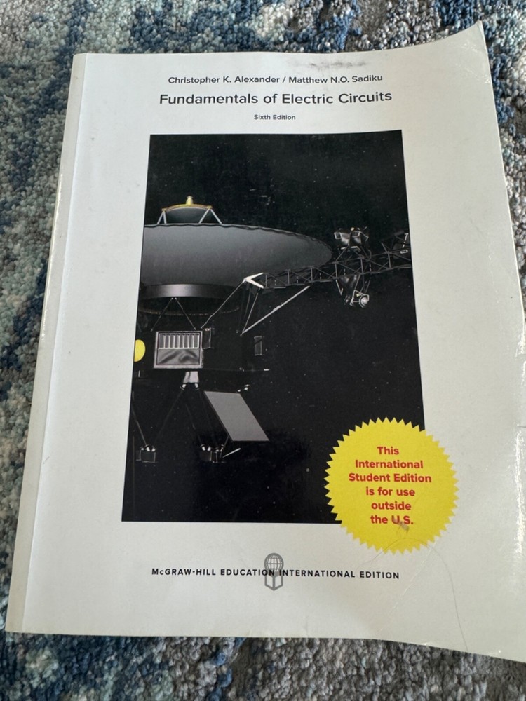 Fundamentals of Electric Circuits by Charles K. Alexander and Matthew Sadiku…