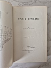 Yacht Cruising – Claud Worth – Second Edition 1921 – Illustrated