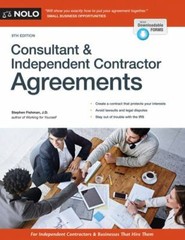 Consultant and Independent Contractor Agreements by Stephen Fishman (2017,…