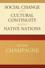 Social Change and Cultural Continuity among Native Nations by Duane Champagne