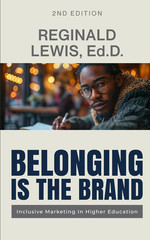 Belonging is the Brand: Inclusive Marketing in Higher Education