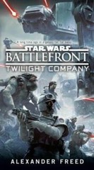 Battlefront: Twilight Company (Star Wars) – Paperback By Freed, Alexander – GOOD