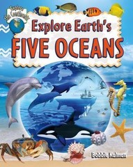 Explore Earth’s Five Oceans; Explore the C- 0778730913, Bobbie Kalman, paperback