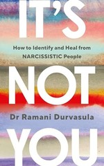 It’s Not You: The Bestselling Guide… by Durvasula, Ramani Paperback / softback