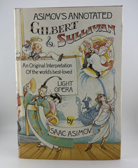 Asimov’s Annotated Gilbert & Sullivan by Isaac Asimov (1988, HC) First Edition