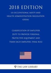 Clarification Of Employer Duty To Provide Personal Protective Equipment And…
