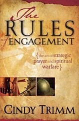 Rules of Engagement: The Art of Strategic Prayer and Spiritual Warfare