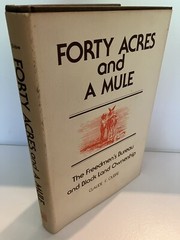 FORTY ACRES AND A MULE Freedmen’s Bureau 1st Edition 1978 LSU Press Near Fine/NF