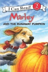I Can Read Level 2 Ser.: Marley: Marley and the Runaway Pumpkin by John…