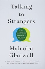 Talking to Strangers: What We Should Know about the People We Don’t Know