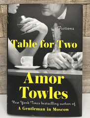 Table for Two : Fictions by Amor Towles (2024, Hardcover)
