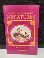 1984 Softcover Creative & Collectible Miniatures PB-Lillian Baker-156 pages