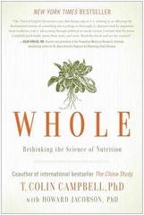 Whole: Rethinking the Science – Hardcover, by Campbell T. Colin; – Very Good b