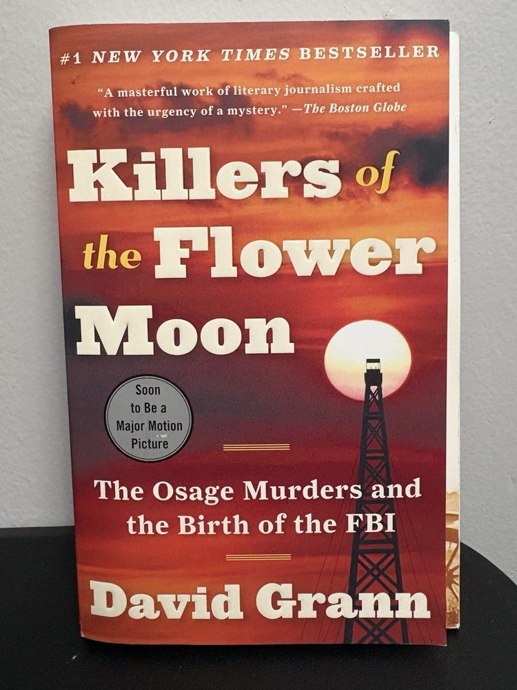 The Killers of the Flower Moon : The Osage Murders and the Birth…David Grann NEW