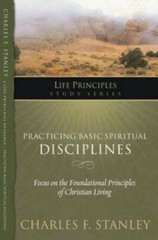 Practicing Basic Spiritual Disciplines (Life Principles Study Series) – GOOD