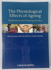 The Physiological Effects of Ageing by Charles Hendry, Ella McLafferty, Alistair