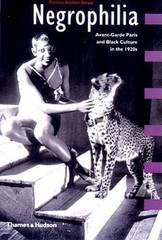 Negrophilia: Avant-Garde Paris and Black Culture in the 1920s (Interplay) – GOOD
