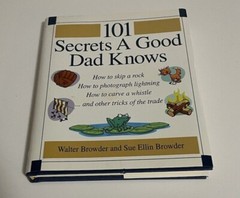 101 Secrets a Good Dad Knows – Walter Browder, hardcover book, new, 1558537198