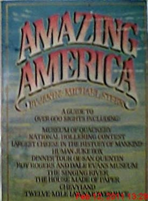 Amazing America : A Guide to Over 600 Sights Jane, Stern, Michael