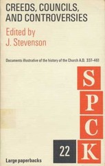 Creeds, Councils and Controversies: Documents Illustrating the H