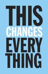 This Changes Everything: Capitalism vs. the Climate by Naomi Klein