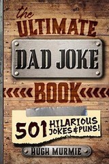 The Ultimate Dad Joke Book: 501 Hilarious Puns, Funny One Liners and – VERY GOOD