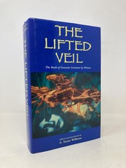 Lifted Veil The Book of Fantastic Literature by Women by A Susan Williams 1st Ed