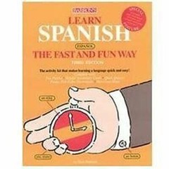 Fast and Fun Way: Learn Spanish the Fast and Fun Way by Gene M. Hammitt (2004, P